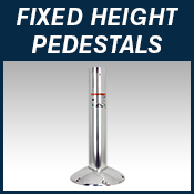 FIXED PEDESTALS - 4in Saltwater Series - Fixed Height Pedestals Btn Down